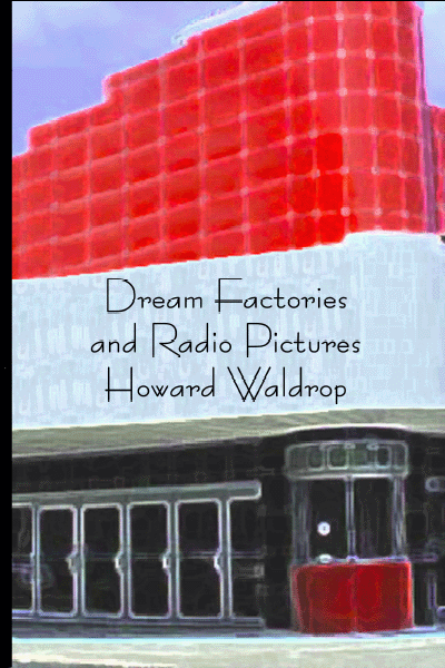 Dream Factories and Radio Pictures